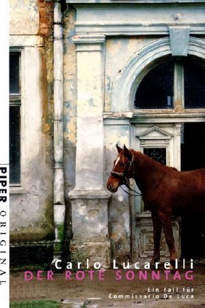[Commissario De Luca 03] • Der rote Sonntag